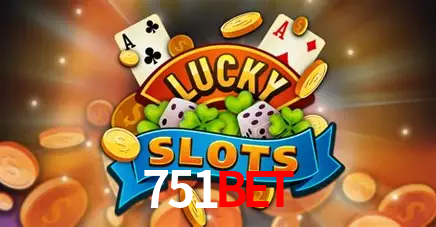 751Bet Caça-níqueis móveis